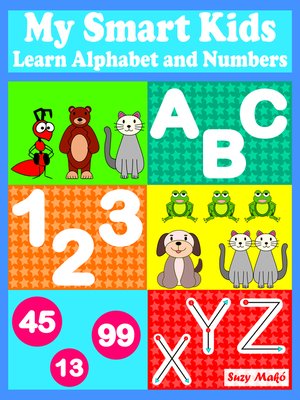 cover image of My Smart Kids--Learn Alphabet and Numbers